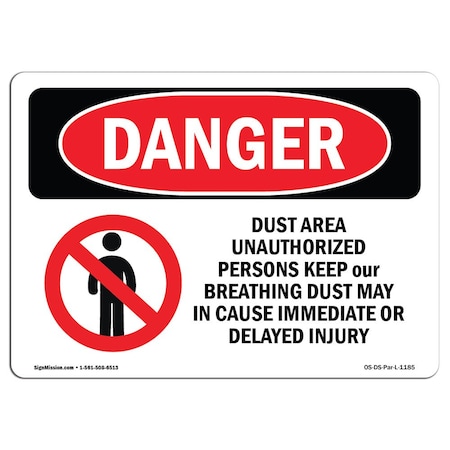 Signmission OSHA Sign, 7" Height, 10" Width, Rigid Plastic, Dust Area Unauthorized Persons Keep Out, Landscape OS-DS-P-710-L-1185